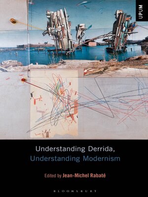 cover image of Understanding Derrida, Understanding Modernism